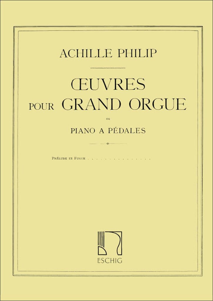 Philip Prelude Et Fugue Orgue (Achile Philip)